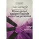 thumbnail image 1 of Como Ganar Amigos E Influir Sobre Las Personas, 1 of 2