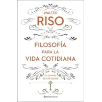 Planeta - Libro Filosofía Para La Vida Cotidiana Walter Riso
