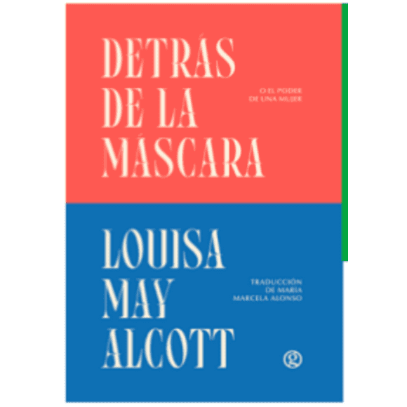 Libro Detrás de la máscara - Louisa May Alcott