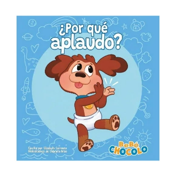 Libro Bebé Chocolo ¿por Qué Aplaudo? 66