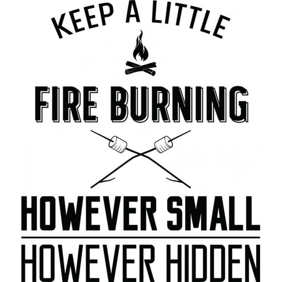 Decomural Keep A Fire Burning Inspirational WS-46161