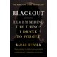 thumbnail image 1 of Libro Blackout: Recordando las cosas que bebí para olvidar - Grand Central Publishing, 1 of 1