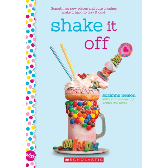 Shake It Off: novela de la serie Wish (Scholastic)
