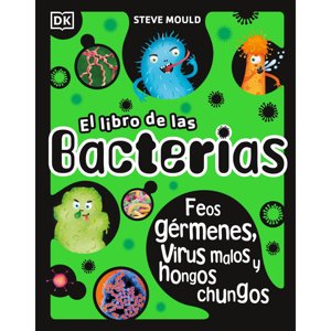 Editorial Dorling Kindersley - El Libro De Las Bacterias