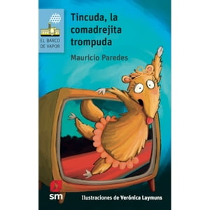 Ediciones Sm - Tincuda, La Comadrejita Trompuda - Loran