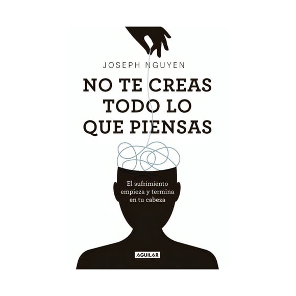 Libro No Te Creas Todo Lo Que Piensas