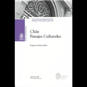 Ediciones Uc - Libro Chile Paisajes Culturales /105