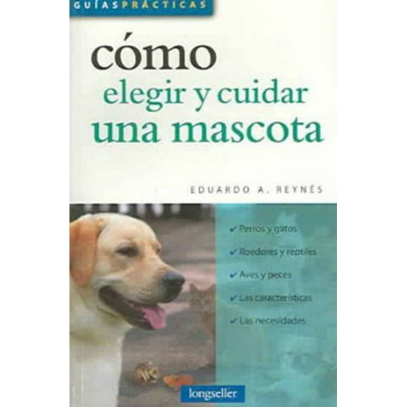 Como Elegir Y Cuidar Una Mascota