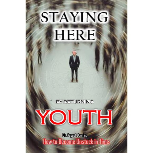 Libro STAYING HERE de RETURNING YOUTH: Cómo liberar tu potencial