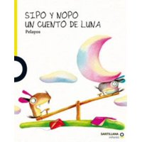 Loqueleo - Sipo Y Nopo Un Cuento De Luna