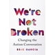 thumbnail image 1 of Libro "No Estamos Rotos: Cambiando la Conversación sobre el Autismo", 1 of 1