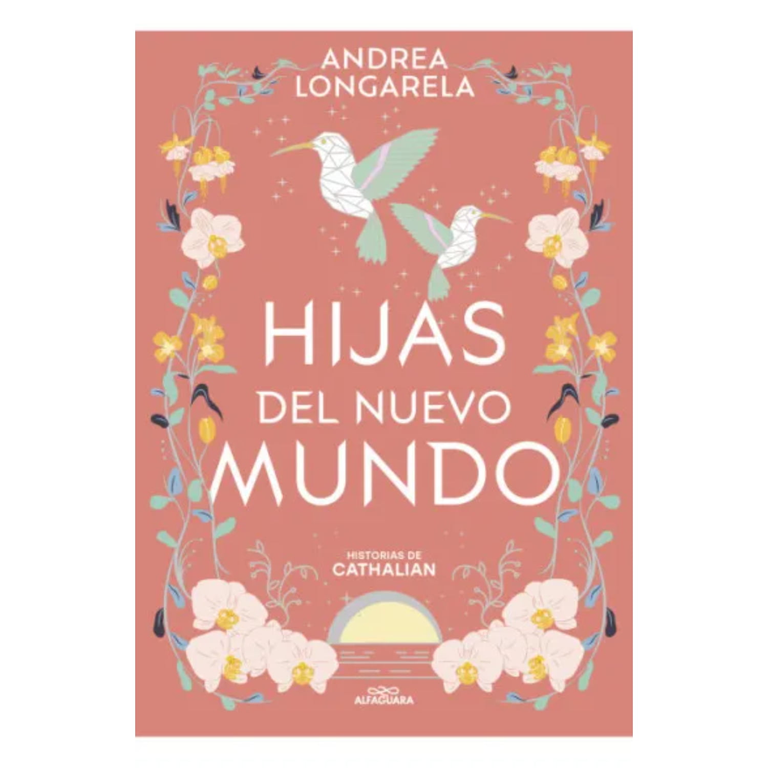 Alfaguara Infantil Y Juvenil - Libro Hijas Del Nuevo Mundo (cathalian Iii)