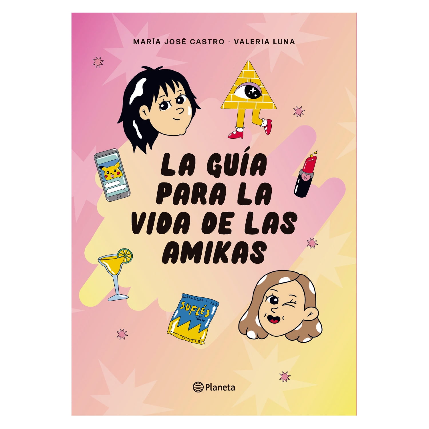 Planeta - La Guía Para La Vida De Las Amikas - María José Castro