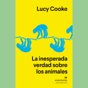 Penguin Random House - Libro Inesperada Verdad Sobre Los Animales, La