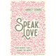 thumbnail image 1 of Libro HarperCollins – Speak Love: Tus palabras pueden cambiar el mundo, 1 of 1