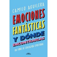 Alfaguara Infantil - Libro Emociones Fantasticas (Y Donde Encontrar