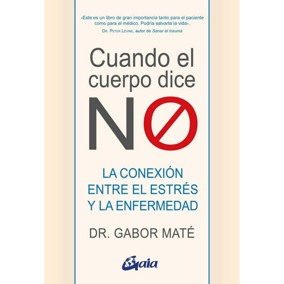 Libro Cuando El Cuerpo Dice No - Gabor Maté