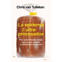 Ediciones Urano - Libro La Epidemia De Los Ultraprocesados