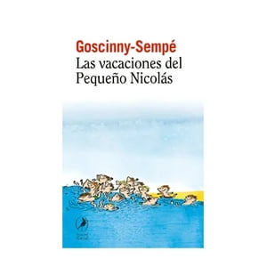 Libros Del Zorzal - Libro Las Vacaciones Del Pequeño Nicolás - René Goscinny ,