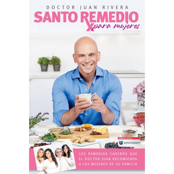 Reserve los remedios caseros naturales para mujeres del doctor Juan de Aguilar