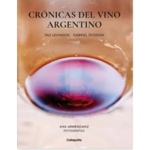 Catapulta Editores - Libro Paz Levinson - Cronicas Del Vino