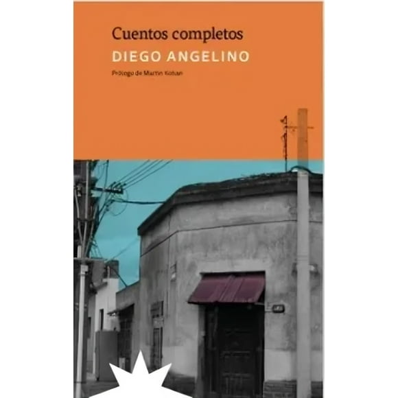 LIBRO Cuentos Completos - DIEGO ANGELINO