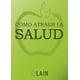 thumbnail image 2 of Cómo Atraer La Salud - Laín Garcia Calvo, 2 of 2
