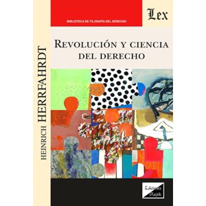 Olejnik Ediciones - Libro Revolución Y Ciencia Del Derecho - Heinrich Herrfahrd