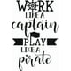 thumbnail image 1 of Decomural Work Like A Captain Pirate WS-46363, 1 of 2