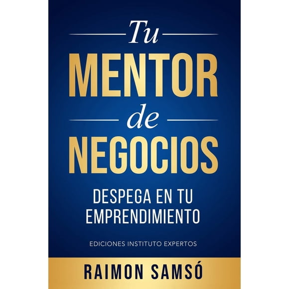 Mentor empresarial: despega en tu emprendimiento (libertad financiera)