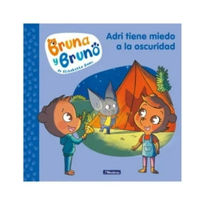 Beascoa - Libro Adri Tiene Miedo A La Oscuridad (Bruna Y Bruno 1)