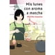 thumbnail image 1 of Libro Mis lunes con aroma a matcha - Michiko Aoyama, 1 of 2
