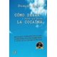 thumbnail image 1 of Libro Ediciones Áltera Cómo dejar (o hacer que deje) la cocaína, 1 of 1