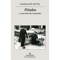 Anagrama - Libro Pétalos Y Otras Historias Incómodas - Guadalupe Nettel