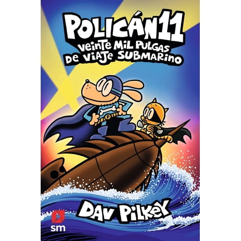Ediciones Sm - Libro Policán 11. Veinte Mil Pulgas De Viaje Submarino - Dav Pilkey