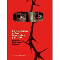 Libros De La Mujer Rota - Libro La Distancia Entre Tu Nombre Y El Mío - Kamelia Mardones Vergara