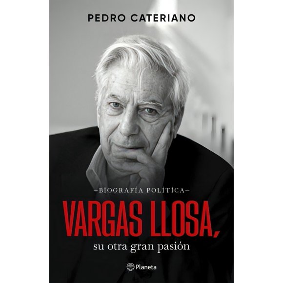 LIBRO VARGAS LLOSA, SU OTRA GRAN PASIÓN - PEDRO CATERIANO