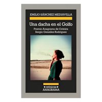 Anagrama - Libro Una Dacha En El Golfo Sanchez Mediavilla