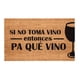 thumbnail image 1 of Limpiapiés Choapino Biodegradable Si No Toma Vino, Pa Que Vino, 1 of 3