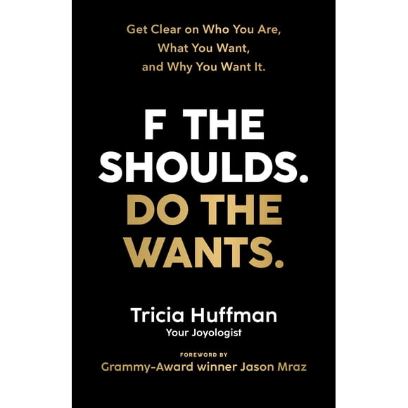 Libro Hay House – F the Shoulds. Do the Wants: Clarifica quién eres, qué deseas y por qué lo deseas
