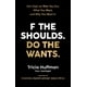 thumbnail image 1 of Libro Hay House – F the Shoulds. Do the Wants: Clarifica quién eres, qué deseas y por qué lo deseas, 1 of 1