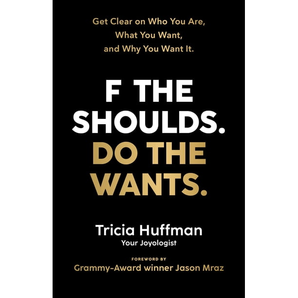 Libro Hay House – F the Shoulds. Do the Wants: Clarifica quién eres, qué deseas y por qué lo deseas