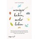 thumbnail image 1 of Libro mvg Verlag "Weniger haben, mehr leben" (edición en alemán), 1 of 1