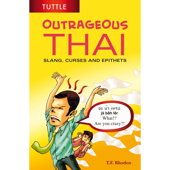 Libro de frases tailandés Tuttle Publishing: jerga, maldiciones y epítetos