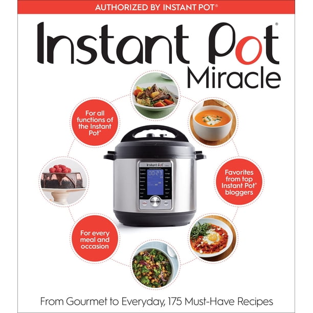 Milagro Instant Pot: de la alta cocina a la cocina diaria, 175 recetas imprescindibles: el libro de cocina completo a todo color para todas las funciones de cocción