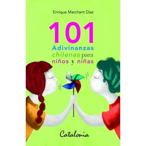 Catalonia - 101 Adivinanzas Chilenas Para Ninos Y Ninas