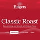 thumbnail image 4 of Coffee Folgers Classic Roast Medium Toast 192 cápsulas K-Cup, 4 of 5