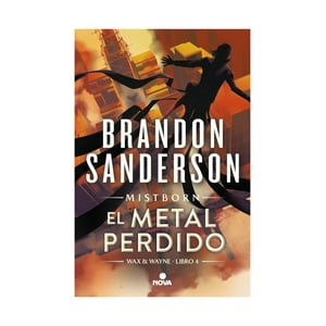 Nova - Libro El Metal Perdido (Wax & Wayne 4) / Brandon Sanderson