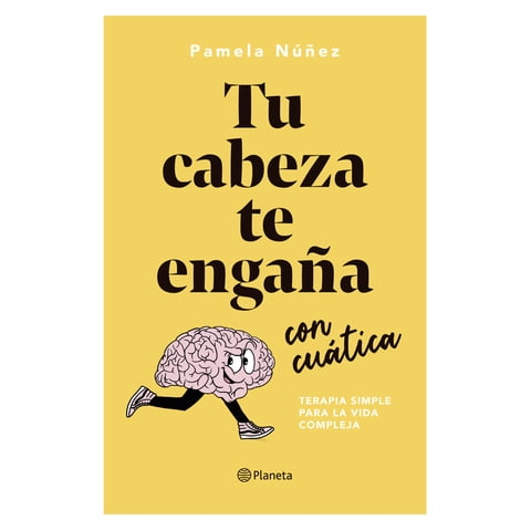Planeta - Tu Cabeza Te Engaña Con Cuática - Pamela Núñez