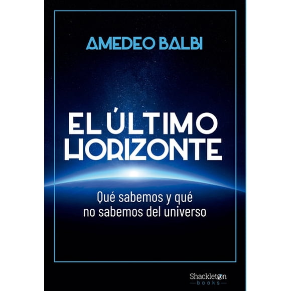 Libro El Último Horizonte - Amedeo Balbi